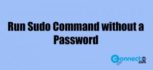 Read more about the article How to Run Sudo Command without a Password on Ubuntu Linux