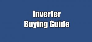 Read more about the article Inverter Buying Guide