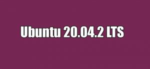 Read more about the article Ubuntu 20.04.2 LTS Second Point Release