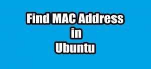 Read more about the article How to Find Your MAC address in Ubuntu Linux