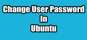 Read more about the article How To Change User Password In Ubuntu