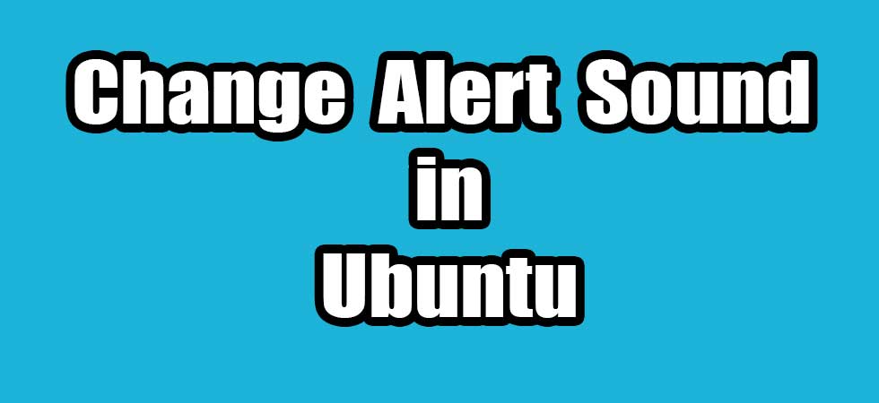 how-to-change-alert-sound-in-ubuntu-connectwww