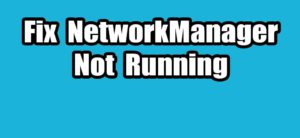 Read more about the article How to Solve NetworkManager Not Running on Ubuntu
