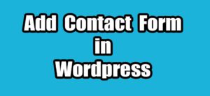 Read more about the article How to Add Contact Form in WordPress