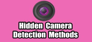 Read more about the article How to Find Hidden Cameras: 6 Detection Methods
