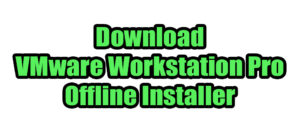 Read more about the article How to Download VMware Workstation Pro Free Offline Installer